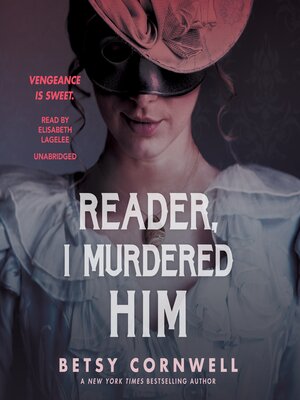 cover image of Reader, I Murdered Him